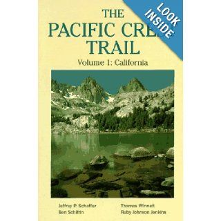 The Pacific Crest Trail Vol 1: California: Ben Schifrin, Thomas Winnett, Ruby Johnson Jenkins, Jeffrey P. Schaffer: 9780899971780: Books