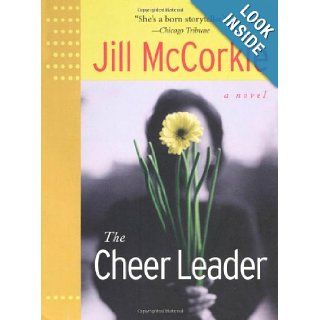 The Cheer Leader (Front Porch Paperbacks): Jill McCorkle: 9781565120013: Books