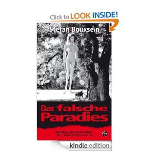 Das falsche Paradies Mordkommission Frankfurt Der 1. Band mit Siebels und Till (German Edition) eBook Stefan Bouxsein Kindle Store