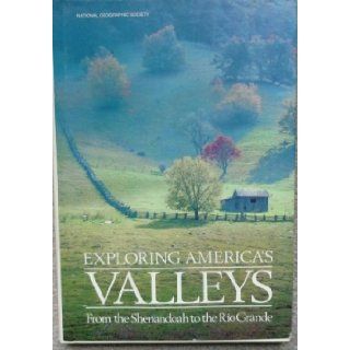 Exploring America's VALLEYS: From the Shenandoah to the Rio Grande: Toni; Lee, Christine Eckstrom; McCauley, Jane R.: et.al. Eugene: Books