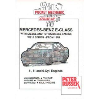 Mercedes Benz E class Models, Diesel and Turbodiesel E200D, E220D, E250D, E250 TD, E290 TD, E300D, E300 TD Series 210, 1995 to 2000 with Injection Pump (Pocket Mechanic): Peter Russek: 9781898780625: Books