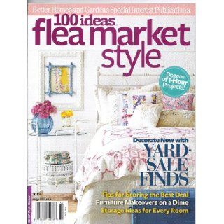 100 Ideas Flea Market Style Magazine (Better Homes & Gardens Special Interest Publications): Samantha S. Thorpe: Books