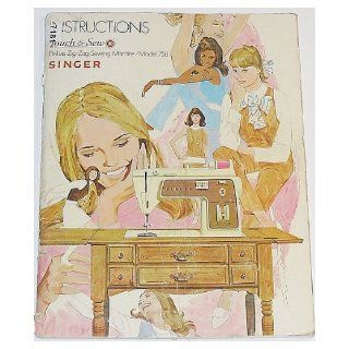 Instructions: Touch & Sew Deluxe Zig Zag Sewing Machine/Model 758 (Form 21758): Singer: Books