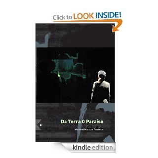 Da Terra O Paraso (Portuguese Edition) eBook: Marcelo Marcus Fonseca: Kindle Store