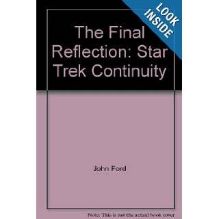 The Final Reflection: Star Trek Continuity: John Ford: 9780671019464:  Books