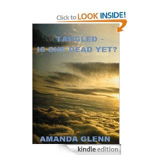 TANGLED   IS SHE DEAD YET? (Taylor Books) eBook: Amanda Glenn, Jim Barrett: Kindle Store