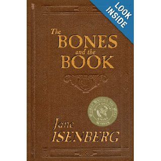 The Bones and the Book (9780984010929) Jane Isenberg Books