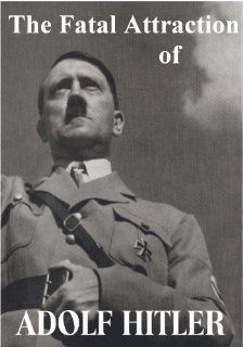 The Fatal Attraction of Adolf Hitler Movies & TV