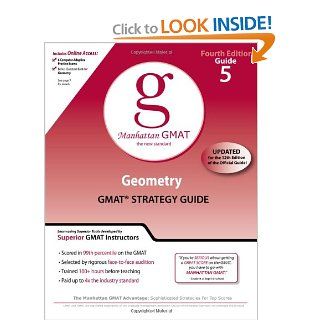 Geometry GMAT Strategy Guide, Guide 5 (Manhattan GMAT Preparation Guides), 4th Edition: 9780982423837: Science & Mathematics Books @