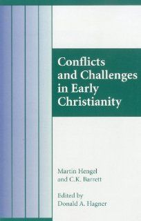 Conflicts and Challenges in Early Christianity: Donald A. Hagner: 9781563382918: Books