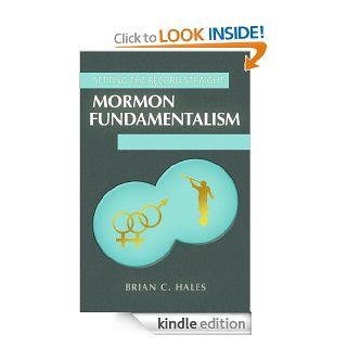Setting the Record Straight Mormom Fundamentalism eBook Brian C. Hales Kindle Store
