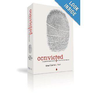 Convicted: A Scientist Examines the Evidence for Christianity: Brad Harrub, Ph.D., Tonja McRady, Marc Whitacre: 9780982181577: Books