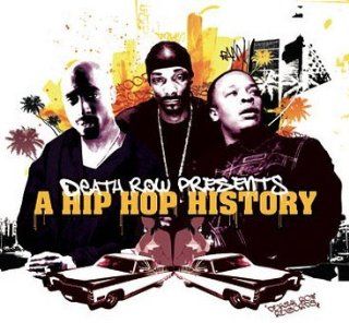 Death Row Presents : A Hip Hop History: Music