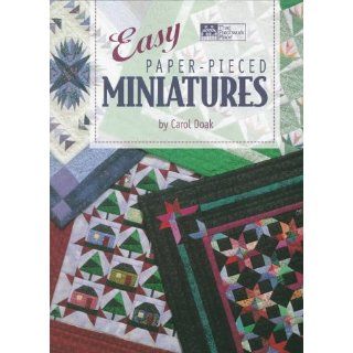 Easy Paper Pieced Miniatures: Carol Doak, Ursula Reikes: 9781564772091: Books