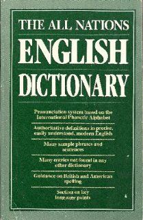 The All nations English dictionary: International phonetic alphabet: 9780962878909: Books