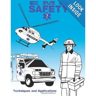 EMS Safety: Techniques and Applications: Federal Emergency Management Agency, U.S. Fire Administration: 9781484190562: Books
