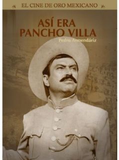 Asi era Pancho Villa: Pedro Armendariz, Maria Elena Marques, Carlos Lopez Moctezuma, Humberto Almazan:  Instant Video