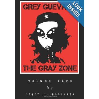 Grey Guevara (The Gray Zone): Roger L Phillips: 9781481017763: Books