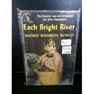 Each Bright River (Vintage Pocket Book, 844) Mildred Masterson McNeilly, Tom Dunn Books