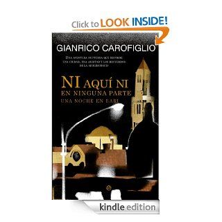 Ni aqu ni en ninguna parte (Ficcin) (Spanish Edition) eBook: Gianrico Carofiglio, Isabel Prieto: Kindle Store
