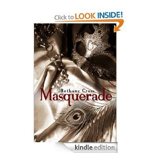 Masquerade   Kindle edition by Bethany Cross. Romance Kindle eBooks @ .