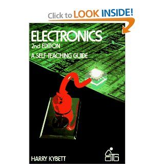 Electronics (Wiley Self Teaching Guides): Harry Kybett: 9780471009160: Books