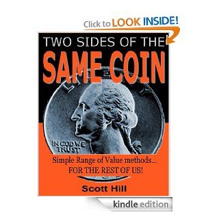 2 Sides of the Same Coin   Simple Range of Value Methods for the Rest of Us! eBook: Scott Hill: Kindle Store