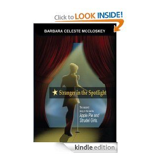 Stranger in the Spotlight eBook Barbara Celeste McCloskey Kindle Store