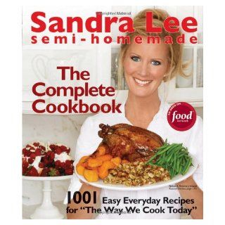 Semi Homemade The Complete Cookbook: Sandra Lee: Books