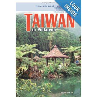 Taiwan in Pictures (Visual Geography (Twenty First Century)): Alison Behnke: Books