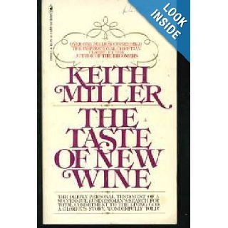 The Taste of New Wine: Keith Miller: 9780553105094: Books