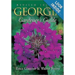 Georgia Gardener's Guide  Revised Edition Walter Reeves, Erica Glasener Books