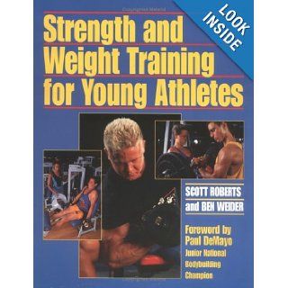 Strength and Weight Training for Young Athletes: Scott O. Roberts: 9780809236978: Books