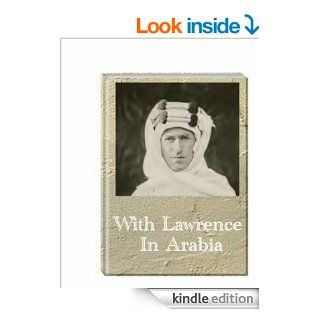 With Lawrence In Arabia eBook: Lowell Thomas: Kindle Store