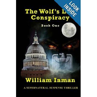 The Wolf's Lair Conspiracy Book One: William L. Inman: 9781492825425: Books