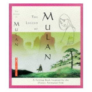 The Legend of Mulan: A Folding Book of the Ancient Poem That Inspired the Disney Animated Film: Lei Fan: 9780786863891: Books
