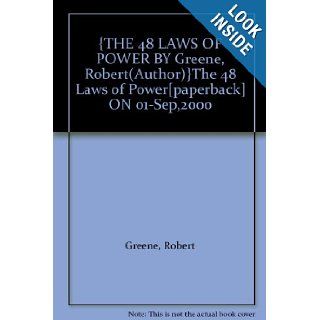 {THE 48 LAWS OF POWER BY Greene, Robert(Author)}The 48 Laws of Power[paperback] ON 01 Sep, 2000: Books