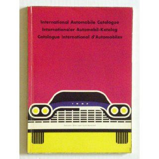 INTERNATIONAL AUTOMOBILE CATALOGUE 1957 Unknown Books
