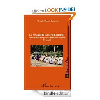 La royaut de la mer  Fadiouth: Aspects de la religion traditionnelle seereer (Sngal) (Oralits) (French Edition) eBook: Virginia Tiziana Bruzzone: Kindle Store