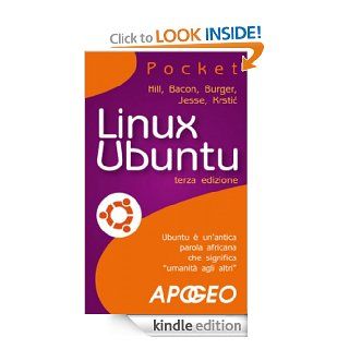 Linux Ubuntu   terza edizione (Pocket) (Italian Edition) eBook: B. Mako Hill, J. Bacon C. Burger J. Jesse I. Krsti: Kindle Store