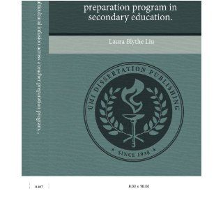 A case study of multicultural infusion across a teacher preparation program in secondary education.: Laura Blythe Liu: 9781243775108: Books