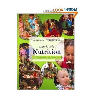 Life Cycle Nutrition: An Evidence Based Approach (9780763779313): Sari, Ph.D. Edelstein, Judith, Ph.D. Sharlin: Books