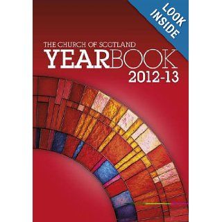 Church of Scotland Yearbook 2012 13: Douglas Galbraith: 9780861536979: Books
