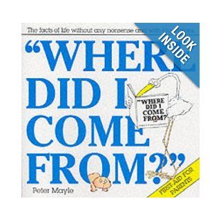 Where Did I Come from? Peter Mayle 9780330331135 Books