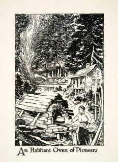 1947 Lithograph Habitant Oven Pioneer Quebec Canada Woman Cook Log Cabin Woods   Original In Text Lithograph   Lithographic Prints