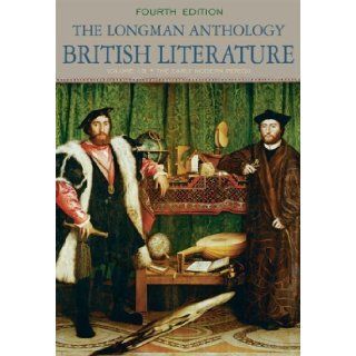 The Longman Anthology of British Literature, Volume 1B: The Early Modern Period (4th Edition) 4th (fourth) Edition by Damrosch, David, Dettmar, Kevin J. H., Carroll, Clare, Hadfi [2009]: Books