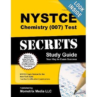 NYSTCE Chemistry (007) Test Secrets Study Guide: NYSTCE Exam Review for the New York State Teacher Certification Examinations: NYSTCE Exam Secrets Test Prep Team: 9781614037972: Books
