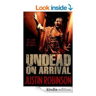 Undead On Arrival eBook: Justin Robinson, Books of the Dead: Kindle Store