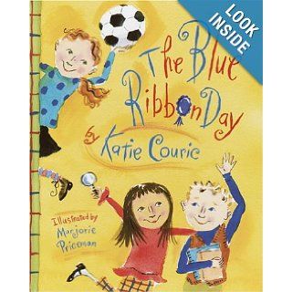 The Blue Ribbon Day Katherine Couric 9780385512923 Books