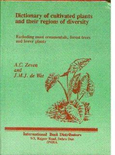 Dictionary of Cultivated Plants and Their Regions of Diversity A.C. Zeven, J.M.J De Wet 9788170891444 Books